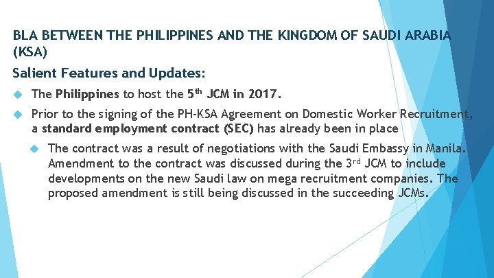 BLA BETWEEN THE PHILIPPINES AND THE KINGDOM OF SAUDI ARABIA (KSA) Salient Features and