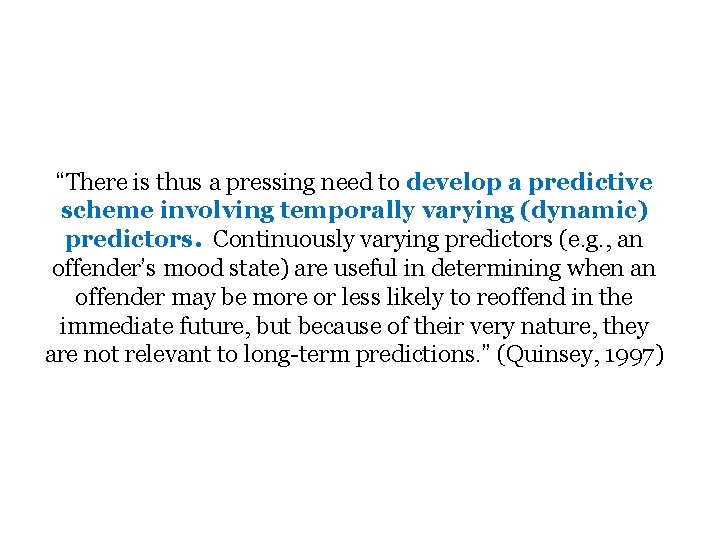 “There is thus a pressing need to develop a predictive scheme involving temporally varying