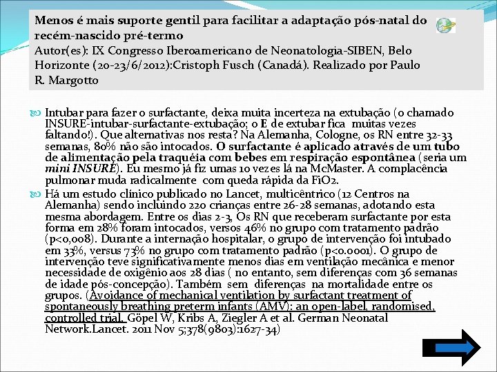 Menos é mais suporte gentil para facilitar a adaptação pós-natal do recém-nascido pré-termo Autor(es):