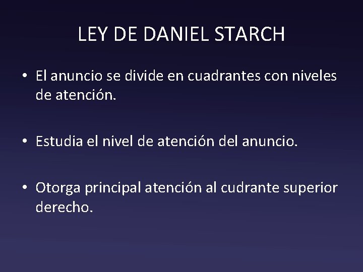 LEY DE DANIEL STARCH • El anuncio se divide en cuadrantes con niveles de