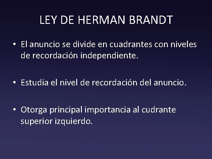 LEY DE HERMAN BRANDT • El anuncio se divide en cuadrantes con niveles de