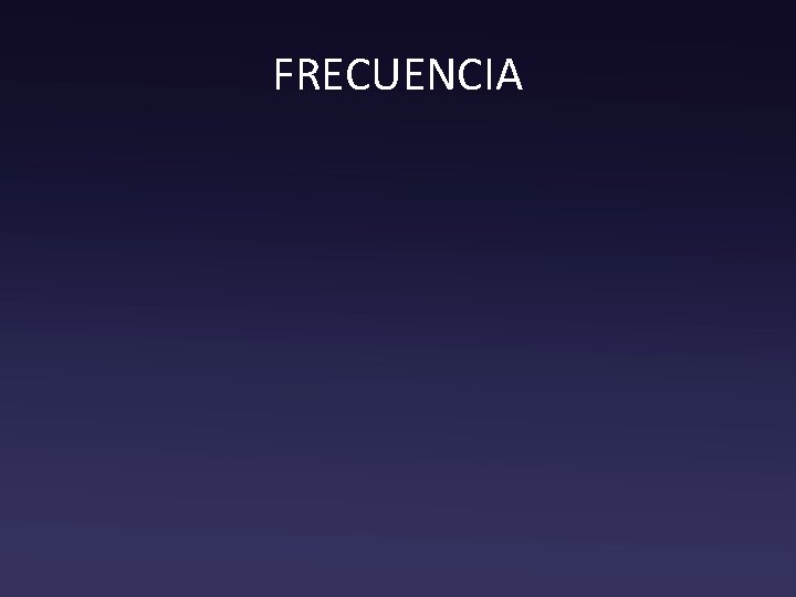 FRECUENCIA 