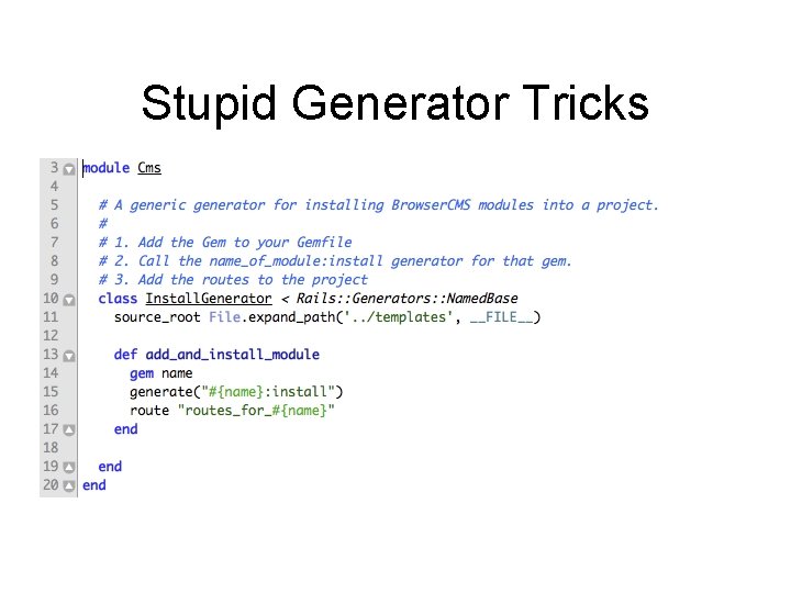 Stupid Generator Tricks 
