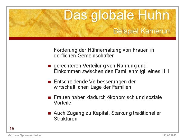 Das globale Huhn Beispiel Kamerun Förderung der Hühnerhaltung von Frauen in dörflichen Gemeinschaften n