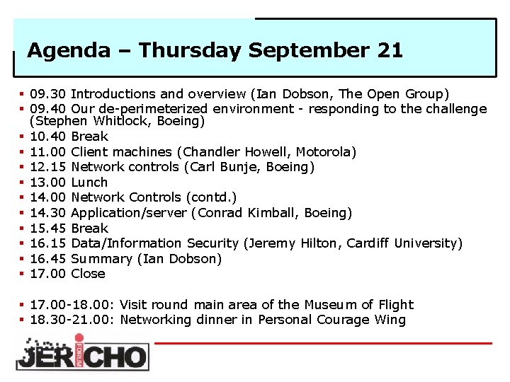 Agenda – Thursday September 21 § 09. 30 Introductions and overview (Ian Dobson, The