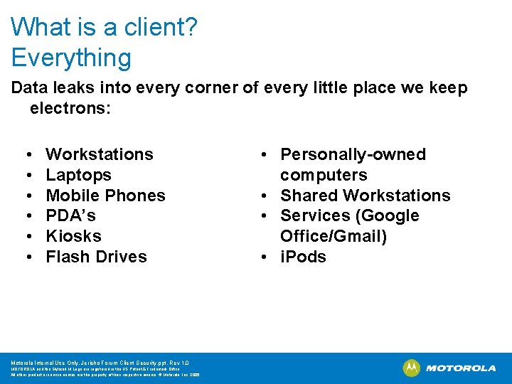 What is a client? Everything Data leaks into every corner of every little place