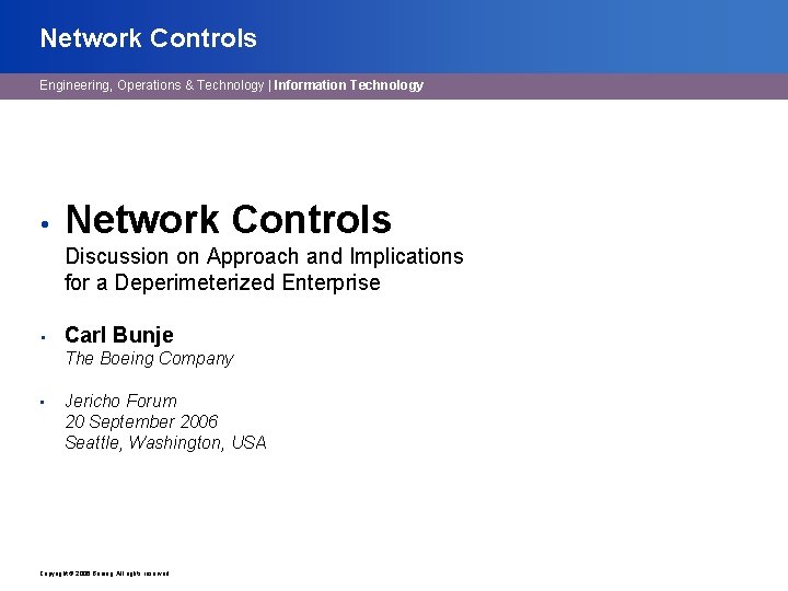Network Controls Engineering, Operations & Technology | Information Technology • Network Controls Discussion on