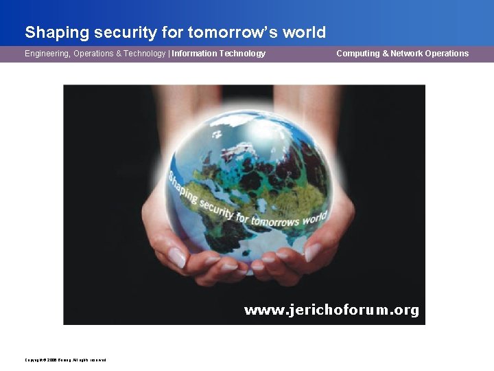 Shaping security for tomorrow’s world Engineering, Operations & Technology | Information Technology Computing &