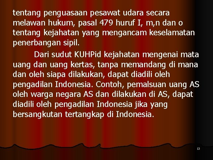 tentang penguasaan pesawat udara secara melawan hukum, pasal 479 huruf I, m, n dan