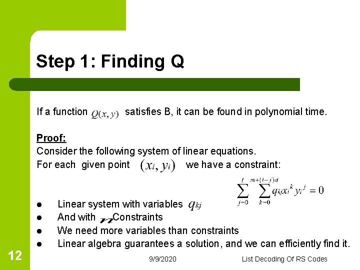 Step 1: Finding Q If a function satisfies B, it can be found in
