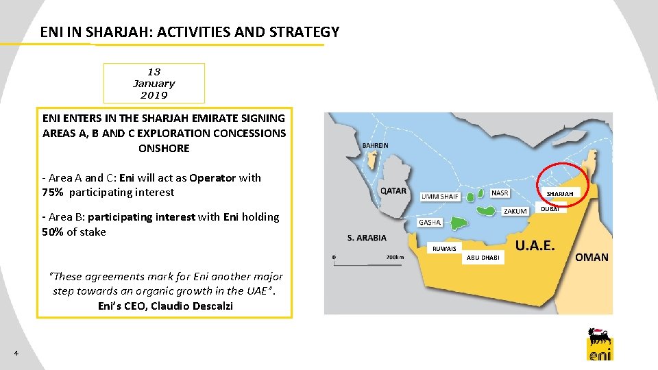 ENI IN SHARJAH: ACTIVITIES AND STRATEGY 13 January 2019 ENI ENTERS IN THE SHARJAH