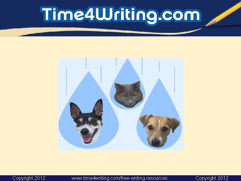  Copyright 2012 www. time 4 writing. com/free-writing-resources Copyright 2012 