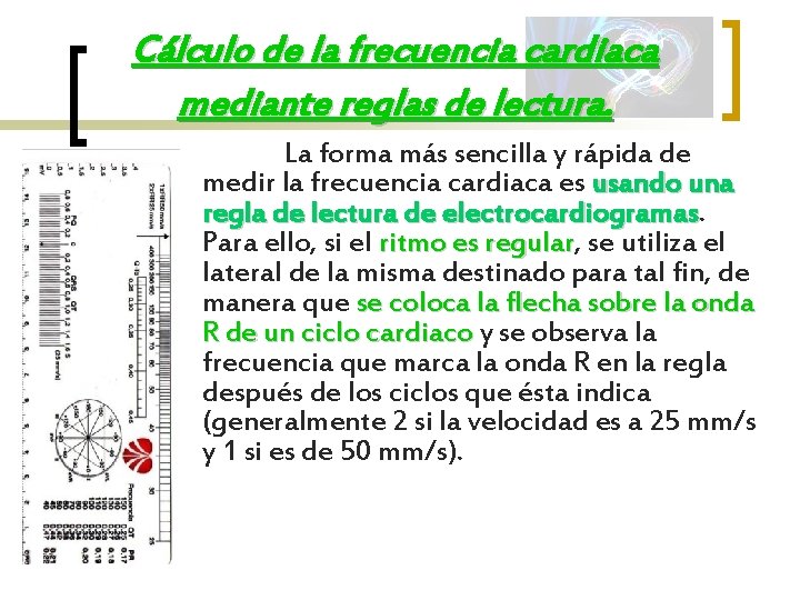 Cálculo de la frecuencia cardiaca mediante reglas de lectura. La forma más sencilla y
