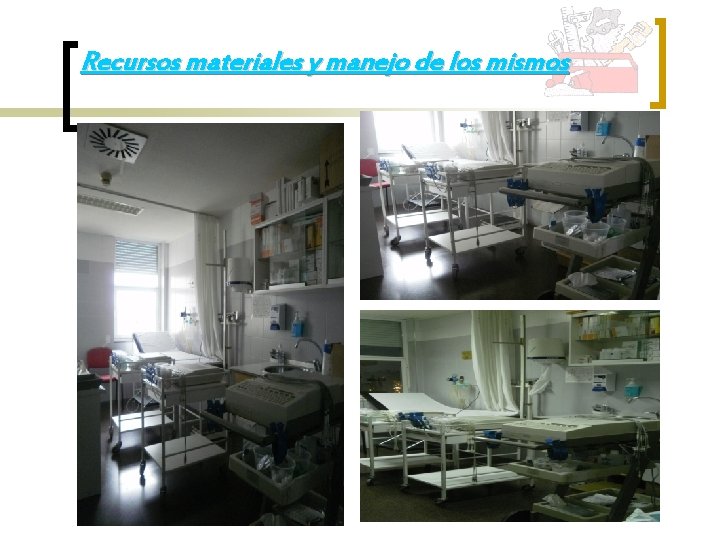 Recursos materiales y manejo de los mismos 