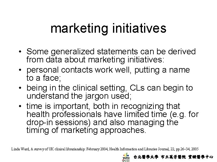 marketing initiatives • Some generalized statements can be derived from data about marketing initiatives: