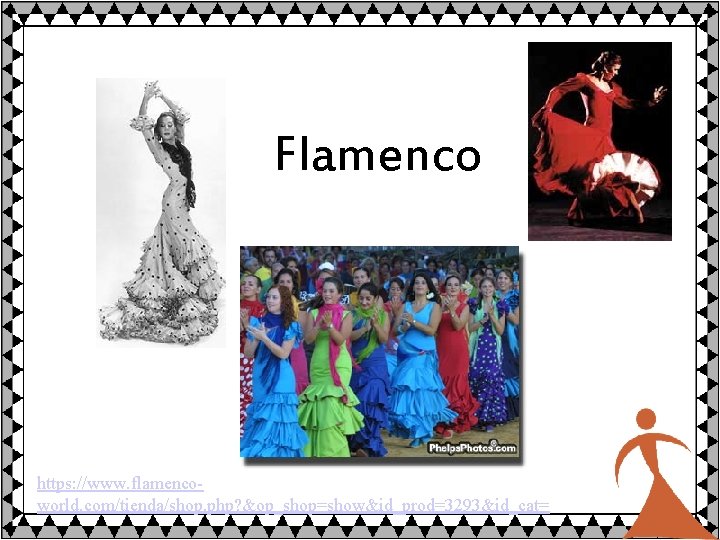 Flamenco https: //www. flamencoworld. com/tienda/shop. php? &op_shop=show&id_prod=3293&id_cat= 