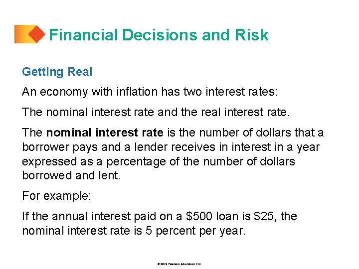 Financial Decisions and Risk Getting Real An economy with inflation has two interest rates: