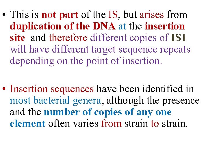  • This is not part of the IS, but arises from duplication of