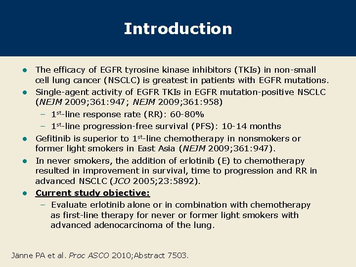 Introduction l l l The efficacy of EGFR tyrosine kinase inhibitors (TKIs) in non-small
