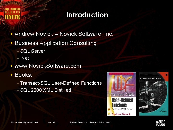 Introduction § Andrew Novick – Novick Software, Inc. § Business Application Consulting – SQL