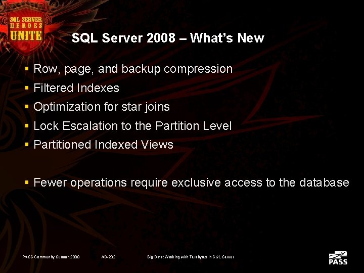 SQL Server 2008 – What’s New § Row, page, and backup compression § Filtered