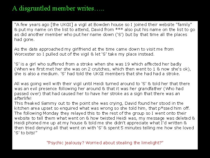 A disgruntled member writes…. . “A few years ago [the UKGI] a vigil at
