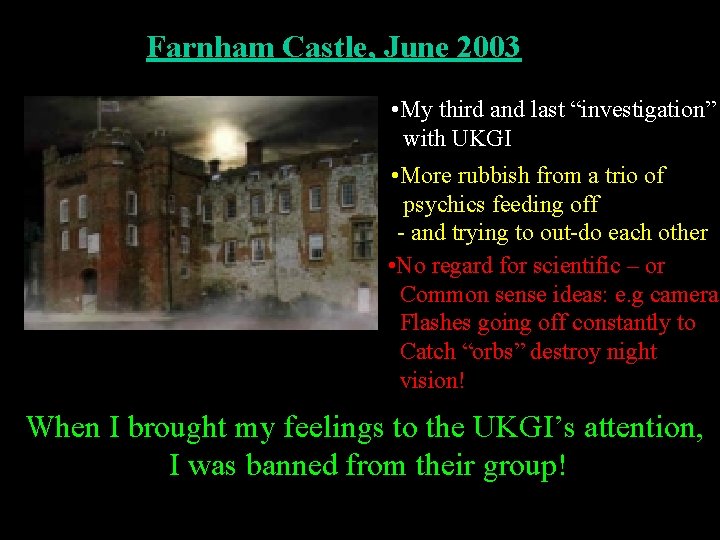 Farnham Castle, June 2003 • My third and last “investigation” with UKGI • More