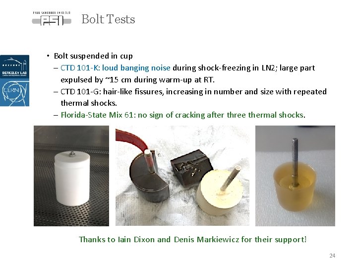 Bolt Tests • Bolt suspended in cup - CTD 101 -K: loud banging noise