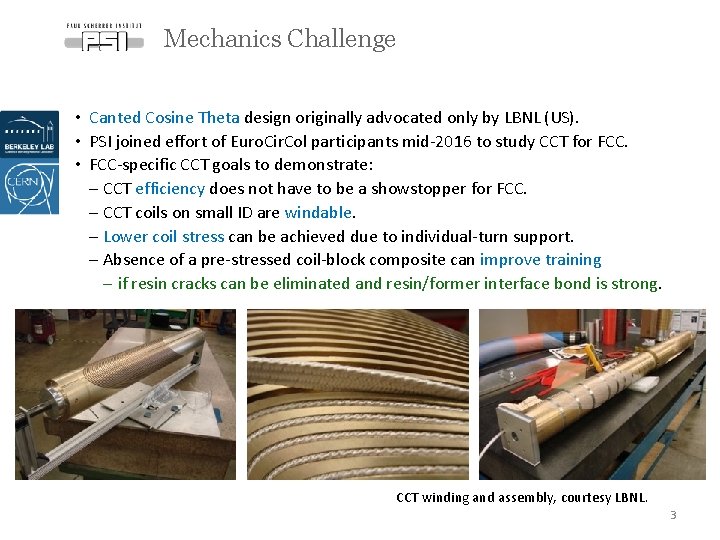 Mechanics Challenge • Canted Cosine Theta design originally advocated only by LBNL (US). •