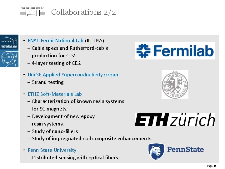 Collaborations 2/2 • FNAL Fermi National Lab (IL, USA) - Cable specs and Rutherford-cable