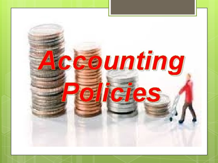 Accounting Policies 