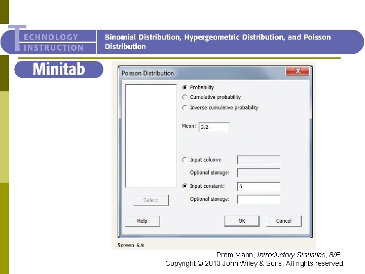 Minitab Prem Mann, Introductory Statistics, 8/E Copyright © 2013 John Wiley & Sons. All