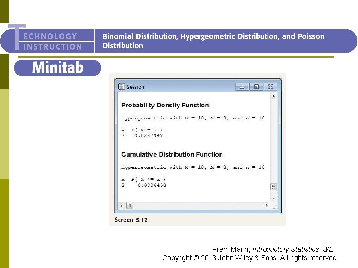 Minitab Prem Mann, Introductory Statistics, 8/E Copyright © 2013 John Wiley & Sons. All