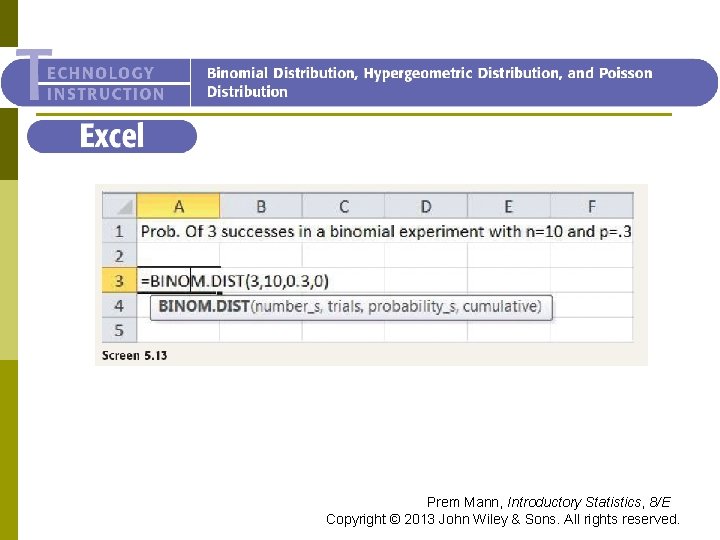 Excel Prem Mann, Introductory Statistics, 8/E Copyright © 2013 John Wiley & Sons. All