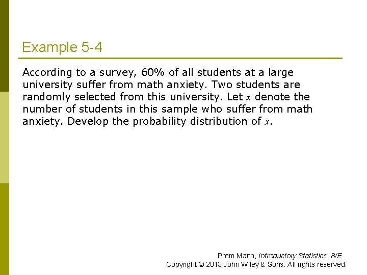 Example 5 -4 According to a survey, 60% of all students at a large