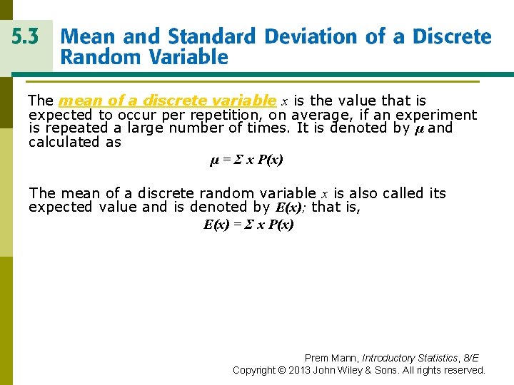 MEAN AMD STANDARD DEVIATION OF A DISCRETE RANDOM VARIABLE The mean of a discrete