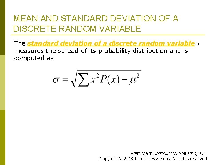 MEAN AND STANDARD DEVIATION OF A DISCRETE RANDOM VARIABLE The standard deviation of a