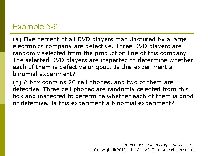 Example 5 -9 (a) Five percent of all DVD players manufactured by a large