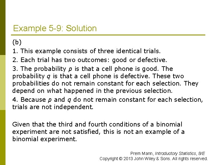 Example 5 -9: Solution (b) 1. This example consists of three identical trials. 2.