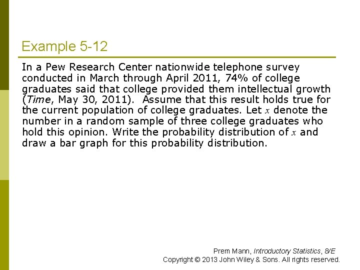 Example 5 -12 In a Pew Research Center nationwide telephone survey conducted in March