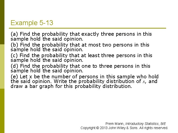 Example 5 -13 (a) Find the probability that exactly three persons in this sample