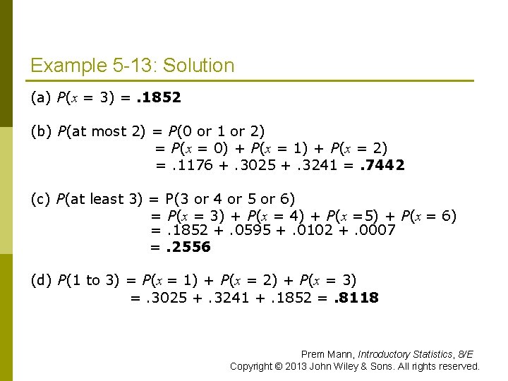 Example 5 -13: Solution (a) P(x = 3) =. 1852 (b) P(at most 2)