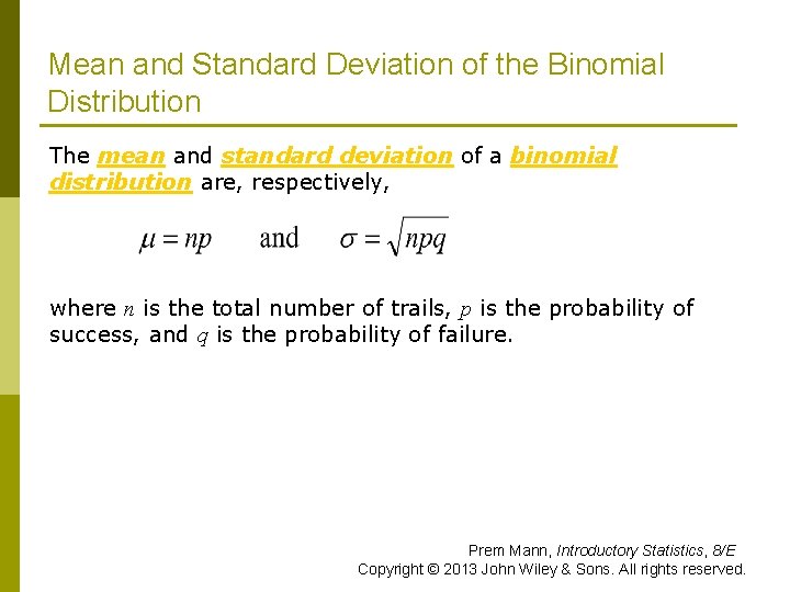 Mean and Standard Deviation of the Binomial Distribution p The mean and standard deviation