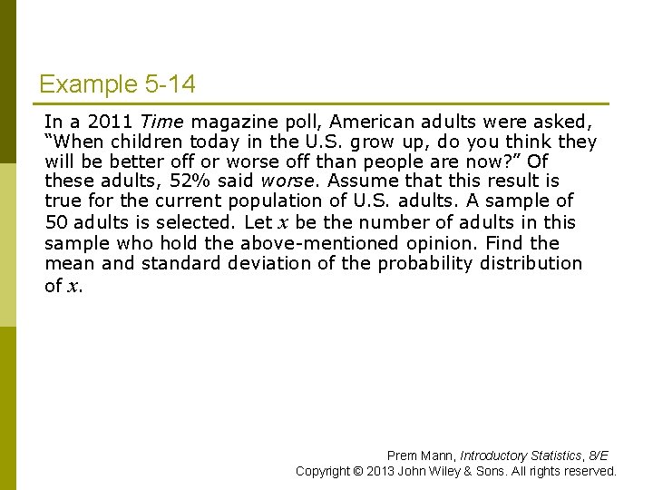 Example 5 -14 p In a 2011 Time magazine poll, American adults were asked,