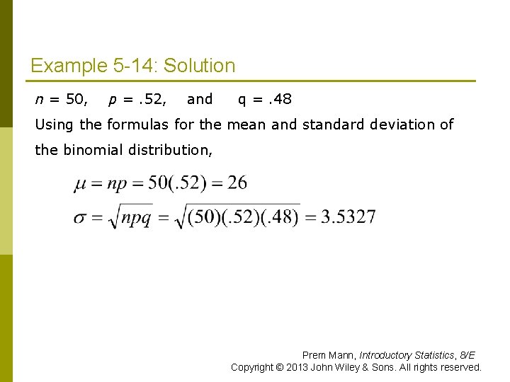 Example 5 -14: Solution n = 50, p =. 52, and q =. 48