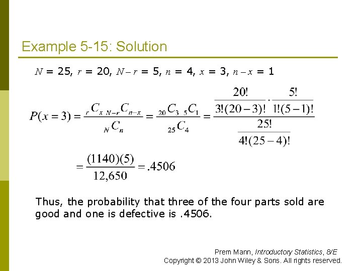 Example 5 -15: Solution p N = 25, r = 20, N – r