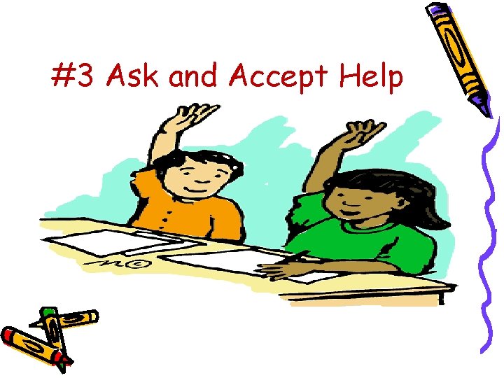 #3 Ask and Accept Help 
