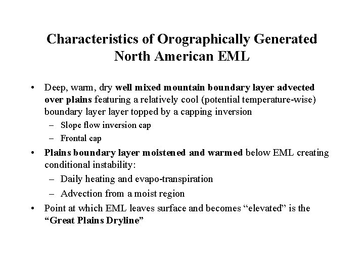 Characteristics of Orographically Generated North American EML • Deep, warm, dry well mixed mountain