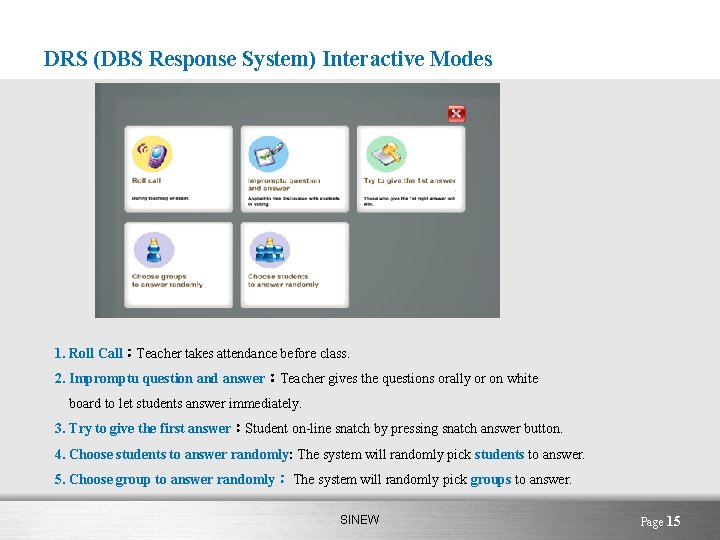 DRS (DBS Response System) Interactive Modes 1. Roll Call：Teacher takes attendance before class. 2.