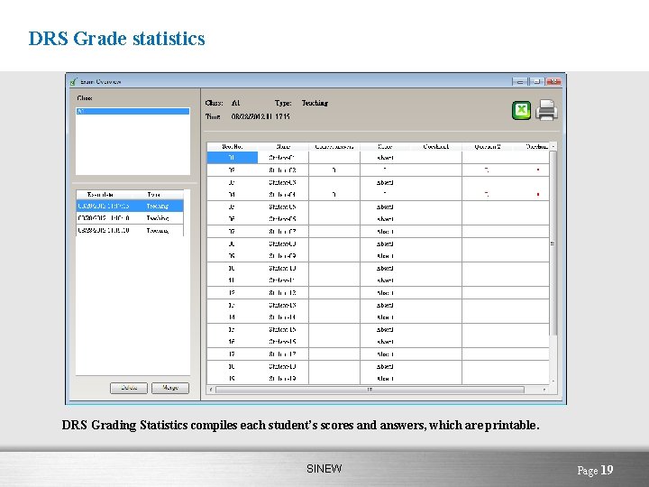 DRS Grade statistics DRS Grading Statistics compiles each student’s scores and answers, which are